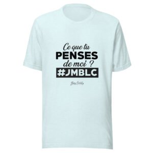 Ce que tu penses de moi? JMBLC