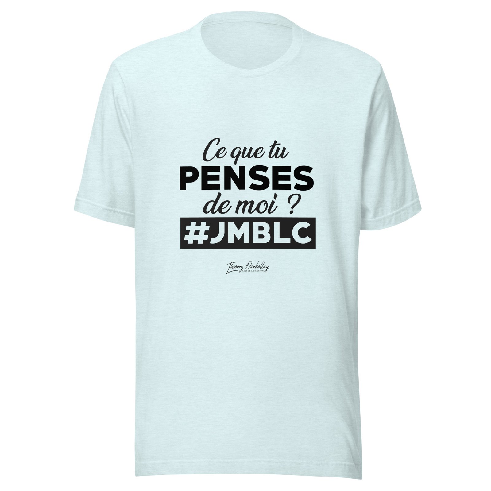 Ce que tu penses de moi? JMBLC