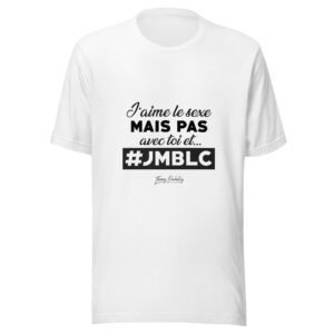 J'aime le sexe mais pas avec toi et...*JMBLC